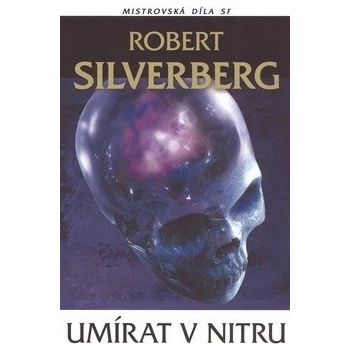 Umírat v nitru LASER Silverberg, Robert