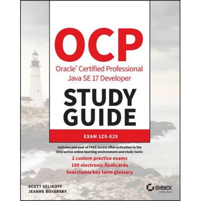 OCP Oracle Certified Professional Java SE 17 Study Guide