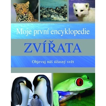 Moje první encyklopedie Zvířata