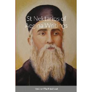 St Nektarios of Aegina Writings Volume 4 The Priesthood | Anna Skoubourdis, Monaxi Agapi (ISBN: 9781716444494)