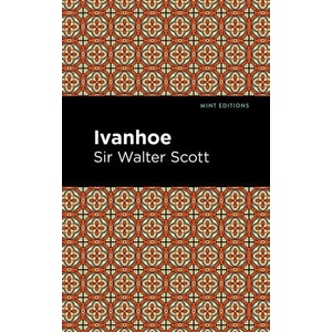 Ivanhoe | Mint Editions (ISBN: 9781513218885)