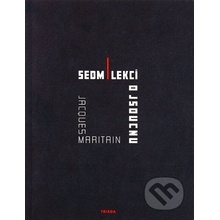 Sedm lekcí o jsoucnu - Jacques Maritain