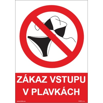 DUKO ZÁKAZ VSTUPU V PLAVKÁCH Formát: 148 x 210 mm, Materiál: plast 1 mm, samolepící vinylová fólie