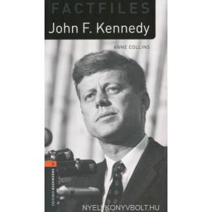 Oxford Bookworms Library Factfiles: Level 2: : John F. Kennedy | Anne Collins (ISBN: 9780194236720)