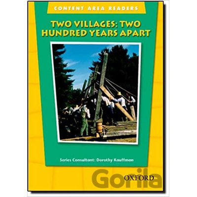 Content Area Readers: Two Villages: Two Hundred Years Apart Paperback