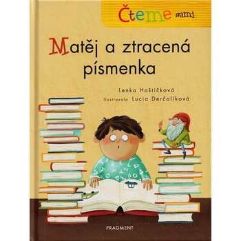Čteme sami – Matěj a ztracená písmenka - Lenka Hoštičková