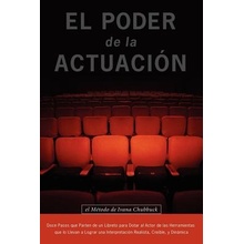 El Poder de la Actuacion. El Metodo de Ivana Chubbuck