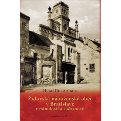 Židovská náboženská obec v Bratislave... - Hugo Gold