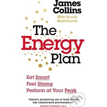 Energy Plan - Eat Smart, Feel Strong, Perform at Your Peak Collins JamesPaperback