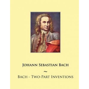 BACH - TWO-PART INVENTIONS | Johann Sebastian Bach, Samwise Publishing (ISBN: 9781500146269)
