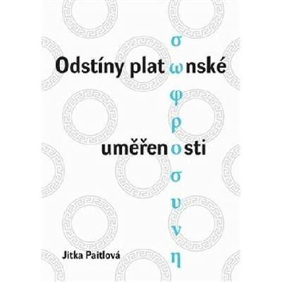 Odstíny platónské uměřenosti