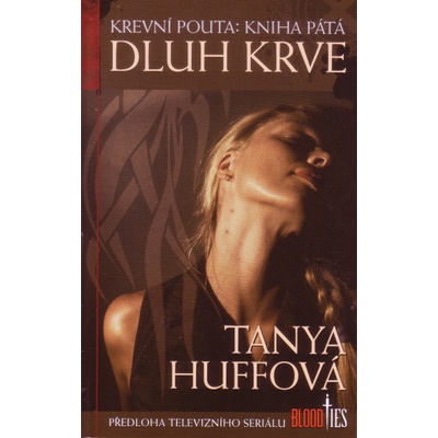 Dluh krve - Tanya Huffová