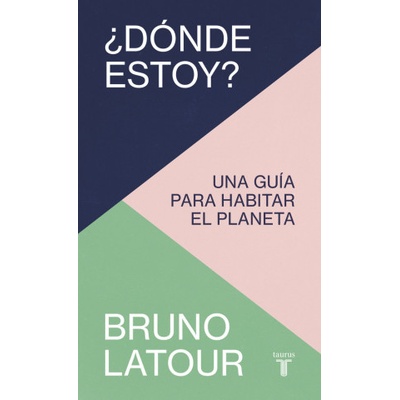 ¿DONDE ESTOY? | LATOUR, BRUNO