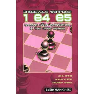 Dangerous Weapons: 1 e4 e5 | John Emms (2005)
