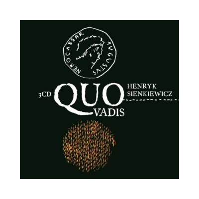 Quo vadis - Henryk Sienkiewicz - mp3 - čte Růžena Merunková, Otakar Brousek st., Dana Medřická, Alfred Strejček, Libuše Švormová, Slávka Budínová, Václav Vydra st., Radoslav Brzobohatý, Karel Vlček