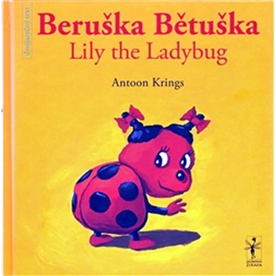 Beruška Bětuška/Lily the Ladybug - Antoon Krings