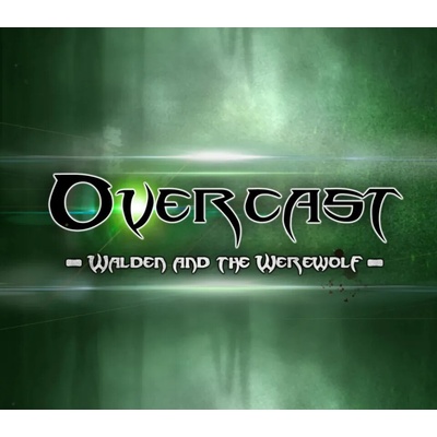 Overcast - Walden and the Werewolf