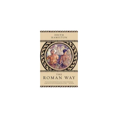 Roman Way | Edith Hamilton