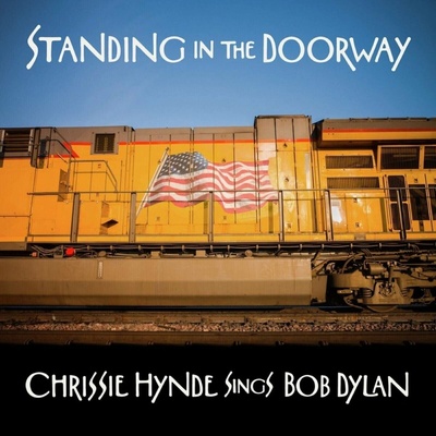 Hynde Chrissie - Standing In The Doorway - Chrissie Hynde Sings Bob Dylan Vinyl LP