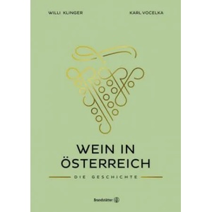 Wein in Österreich | Willi Klinger, a. o. Univ. -Prof. Karl Vocelka (ISBN: 9783710603501)