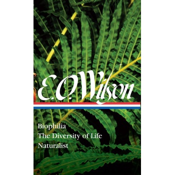 E. O. Wilson: Biophilia, The Diversity Of Life, Naturalist loa #340