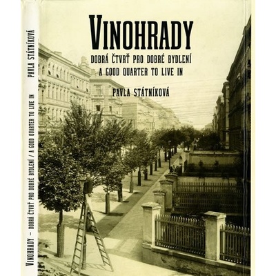 Vinohrady Dobrá čtvrť pro dobré bydlení
