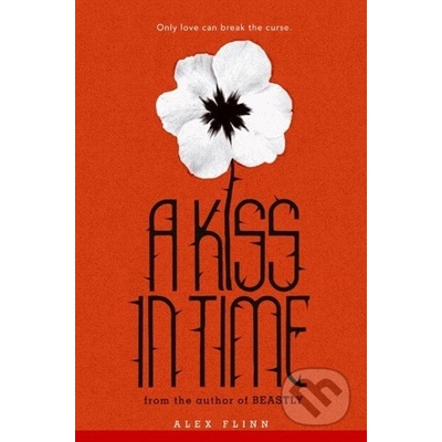 A Kiss in Time Alex Flinn