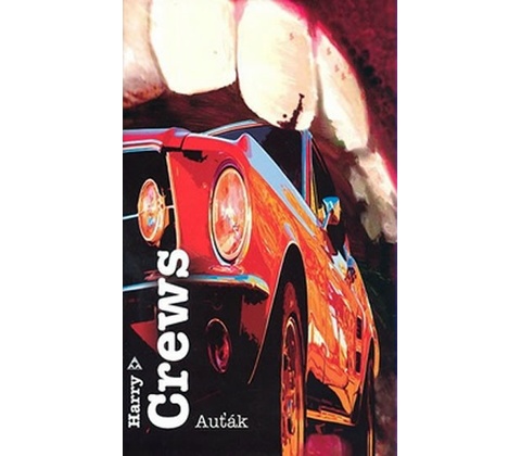 Auťák - Harry Crews
