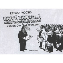 Krivé zrkadlá alebo tváriť sa je ľudské