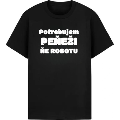 René Rendy tričko Potrebujem peněži ne robotu čierna