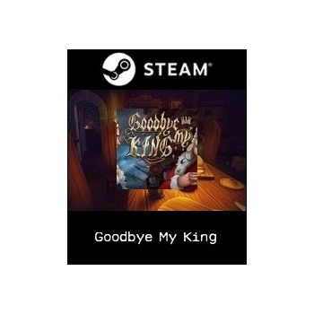 Goodbye My King