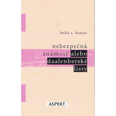Nebezpečná známosť alebo Daalenberské listy