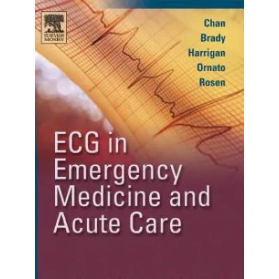 ECG in Emergency Medicine and Acute Care | Theodore C Chan