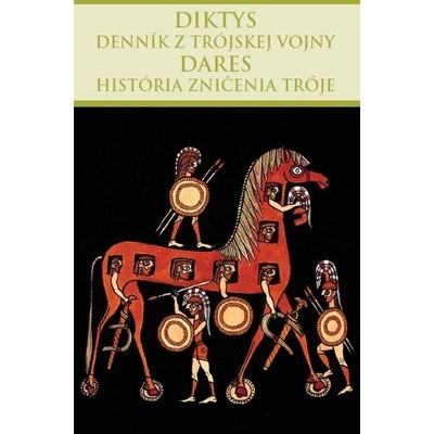 Denník z trójskej vojny, História zničenia Tróje Diktys, Dares