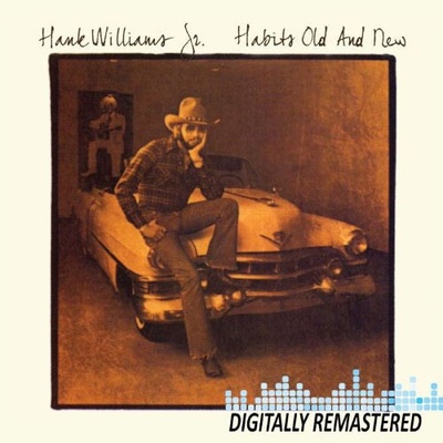 Williams Hank Jr.: Habits Old And New CD