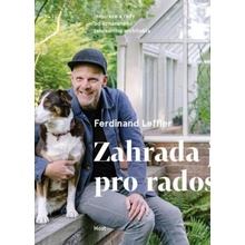 Zahrada je pro radost - Inspirace a rady od uznávaného zahradního architekta