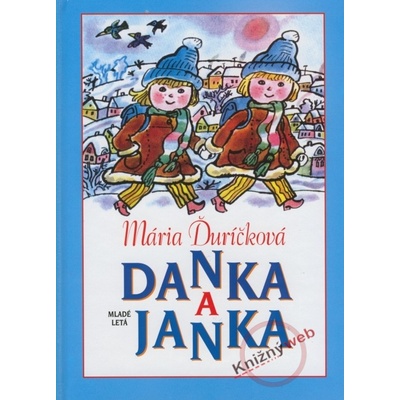 Danka a Janka - Mária Ďuríčková, Božena Plocháňová