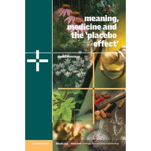 Meaning, Medicine and the 'Placebo Effect' | Daniel E Moerman (ISBN: 9780521000871)