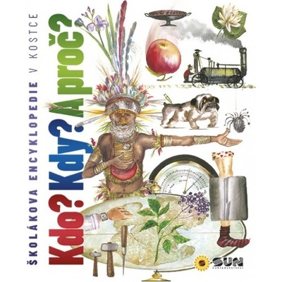 Kdo? Kdy? A Proč? - Školákova encyklopedie v kostce