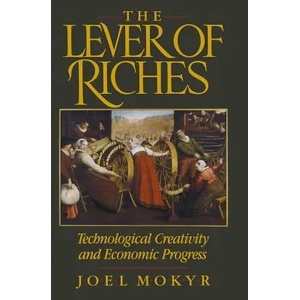 Lever of Riches | Joel Mokyr (1992)