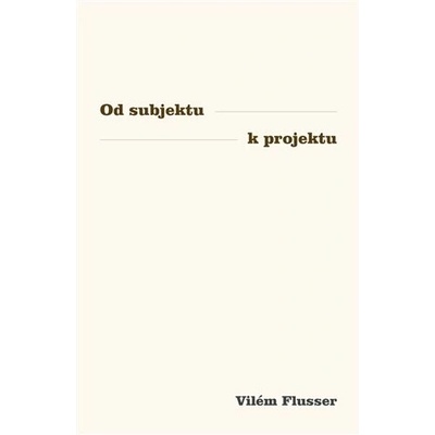Od subjektu k projektu