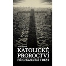 Katolické proroctví - Yves Dupont