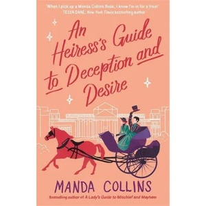 Heiress's Guide to Deception and Desire | MANDA COLLINS (ISBN: 9780349428031)