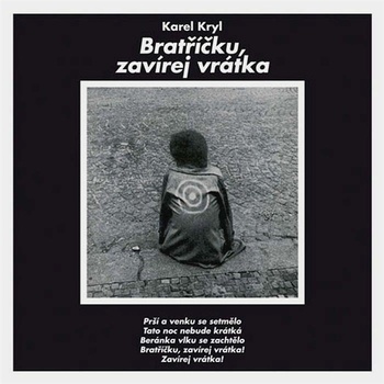 Karel Kryl - Bratříčku, zavírej vrátka LP