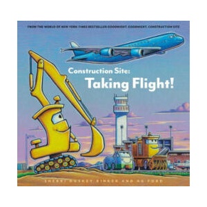 Construction Site: Taking Flight! | Ag Ford (ISBN: 9781797221922)