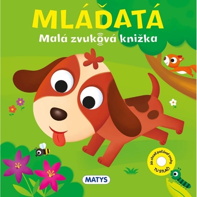Malá zvuková knižka: Mláďatá - Matys