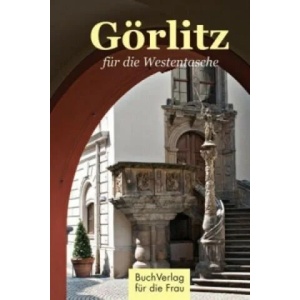 Görlitz für die Westentasche | Ralf Pannowitsch (ISBN: 9783897983489)