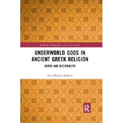 Underworld Gods in Ancient Greek Religion | Ellie Mackin Roberts