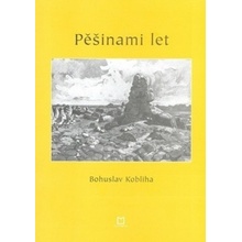 Pěšinami let - Bohuslav Kobliha