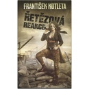 Řetězová reakce - František Kotleta